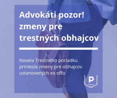 Advokáti pozor na zmeny v Trestnom poriadku